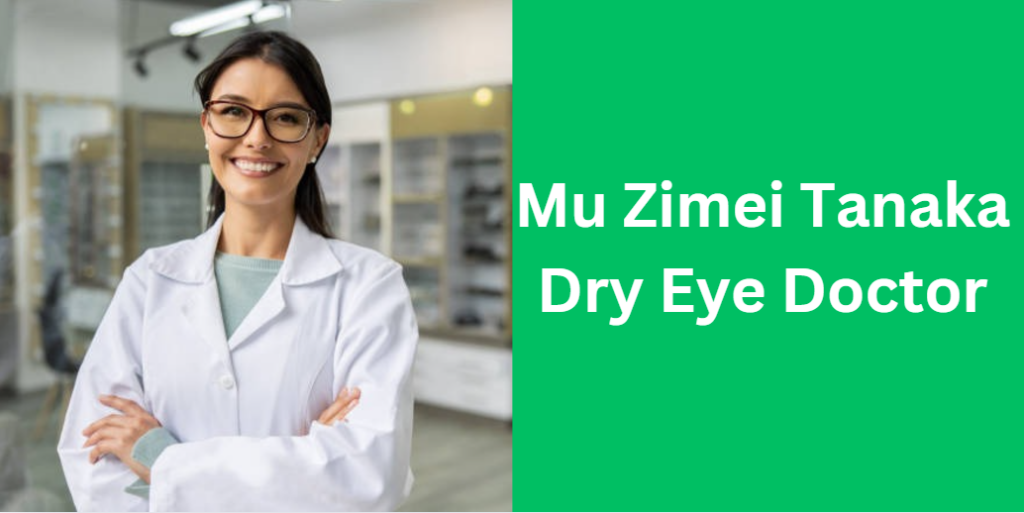 Mu Zimei Tanaka Dry Eye Doctor