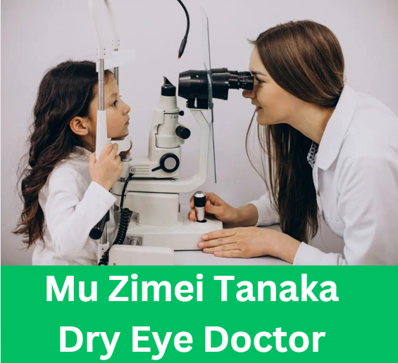 Mu Zimei Tanaka Dry Eye Doctor