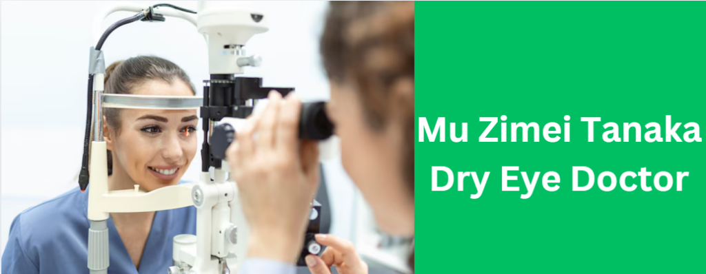 Mu Zimei Tanaka Dry Eye Doctor