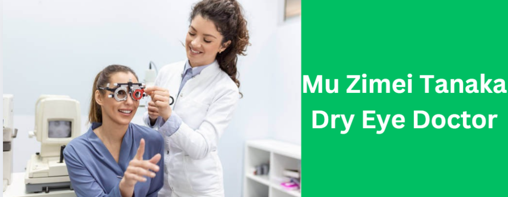 Mu Zimei Tanaka Dry Eye Doctor