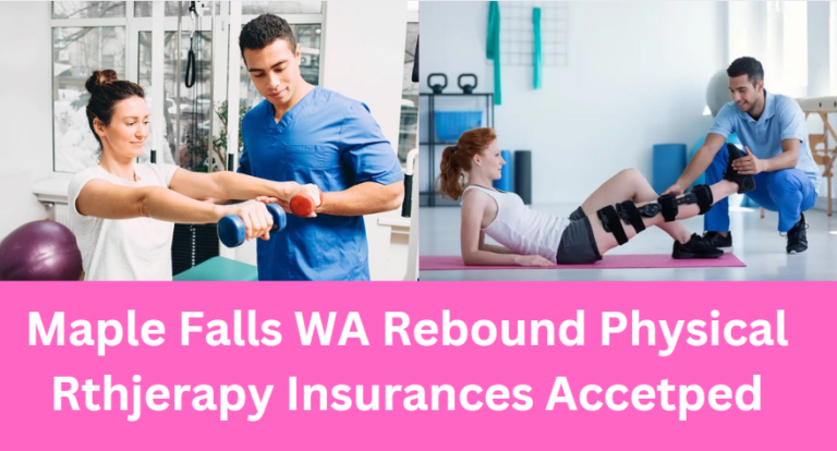 Maple Falls WA Rebound Physical Rthjerapy Insurances Accetped