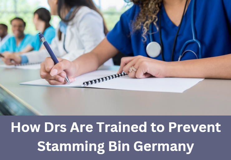 How Drs Are Trained to Prevent Stamming Bin Germany
