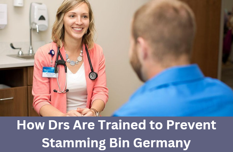 How Drs Are Trained to Prevent Stamming Bin Germany
