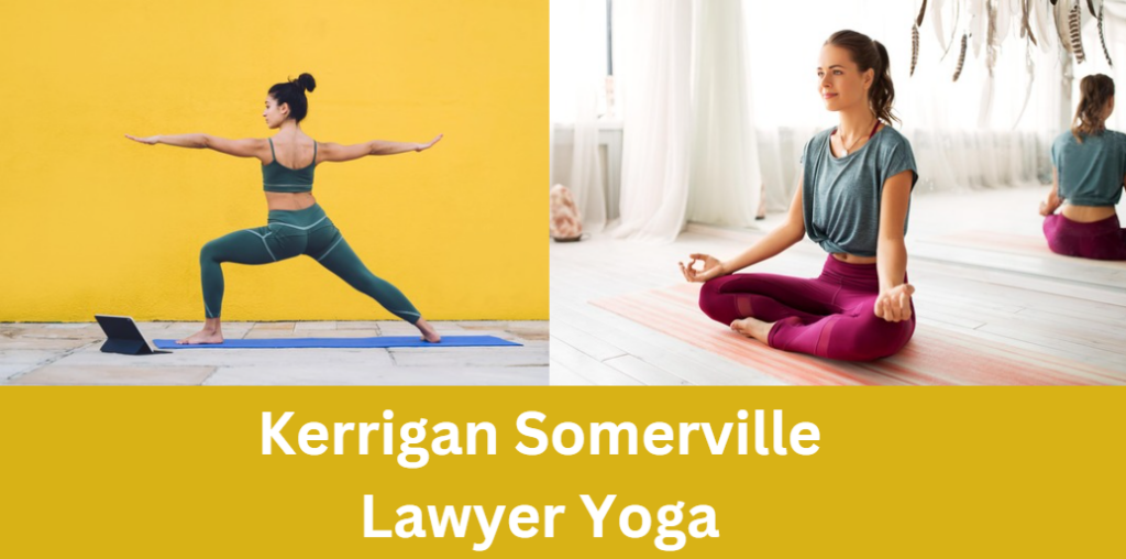 Kerrigan Somerville Lawyer Yoga