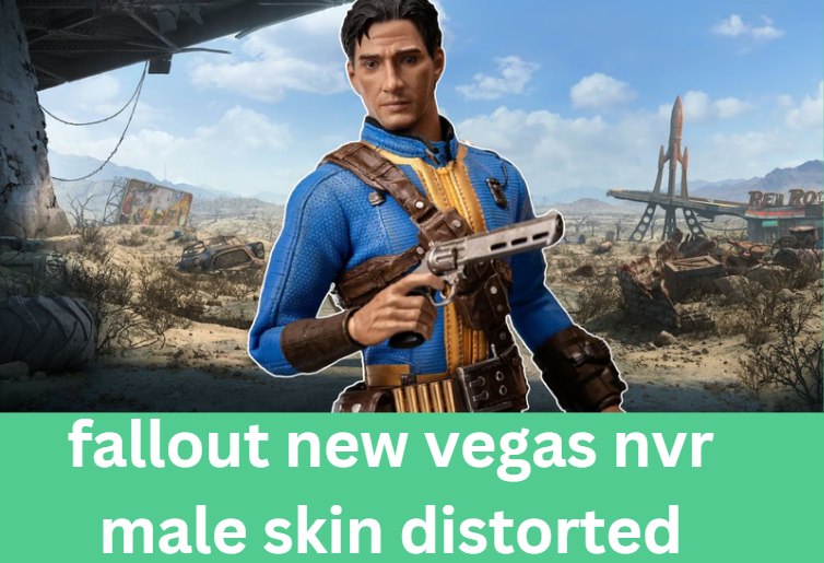 Fallout New Vegas NVR Male Skin Distorted