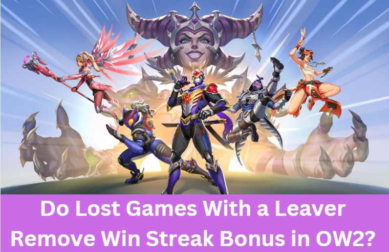 Do Lost Games With a Leaver Remove Win Streak Bonus in OW2?