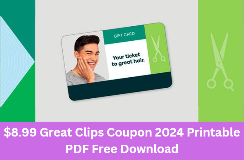 $8.99 Great Clips Coupon 2024 Printable PDF Free Download