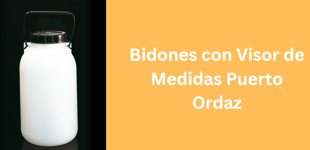 Bidones con Visor de Medidas Puerto Ordaz