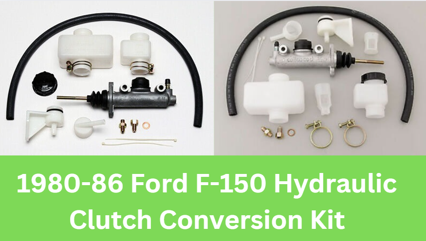 1980-86 Ford F-150 Hydraulic Clutch Conversion Kit