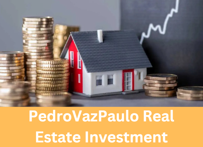 PedroVazPaulo Real Estate Investment